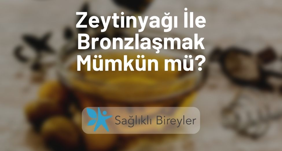 Zeytinyağı İle Bronzlaşmak