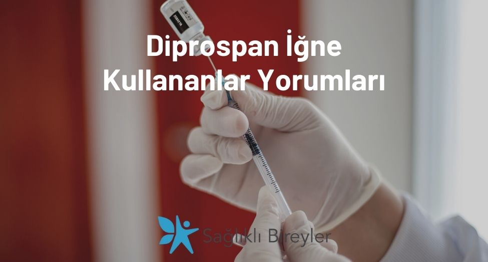 Diprospan İğne Kullananlar Yorumları