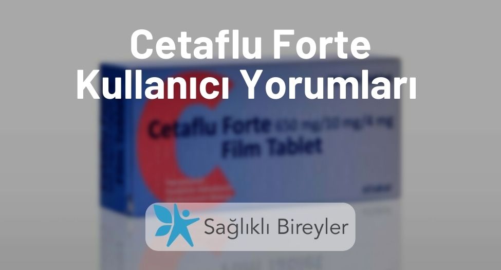 Cetaflu Forte Kullanıcı Yorumları