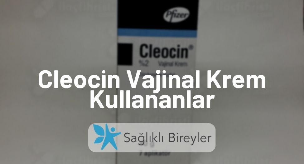 Cleocin Vajinal Krem Kullananlar