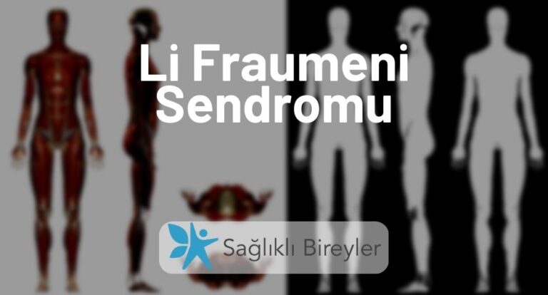 Li Fraumeni Sendromu