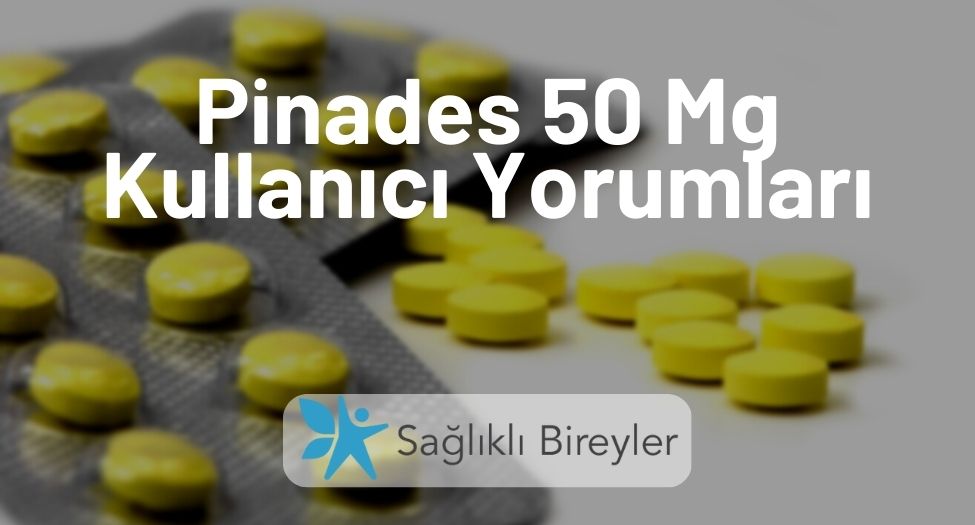 Pinades 50 Mg Kullanıcı Yorumları