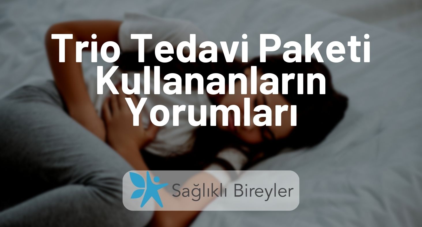 Trio Tedavi Paketi Kullananların Yorumları