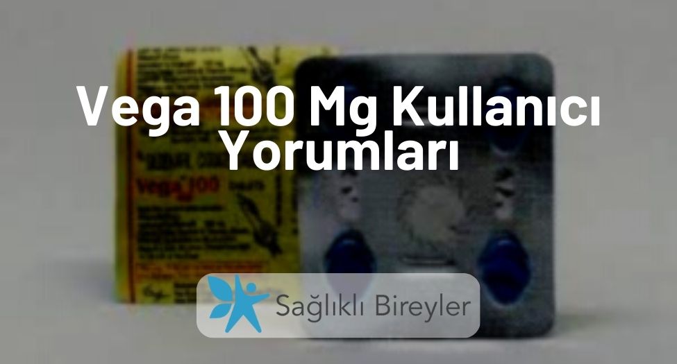 Vega 100 Mg Kullanıcı Yorumları