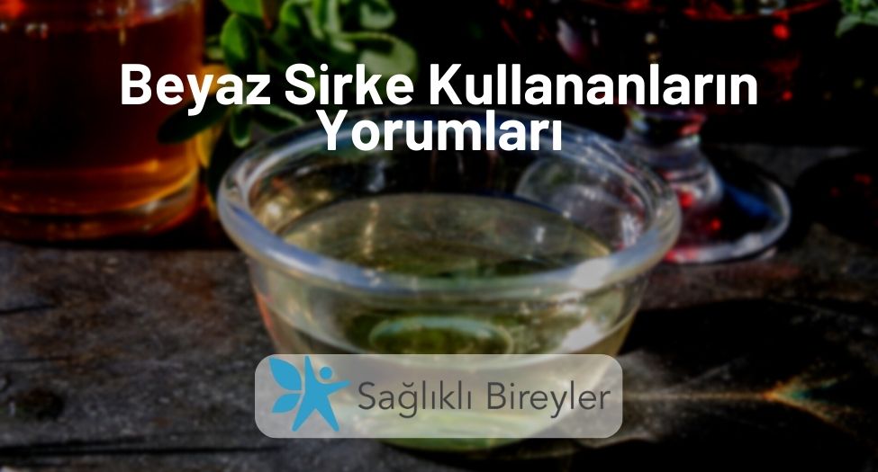 Beyaz Sirke Kullananların Yorumları