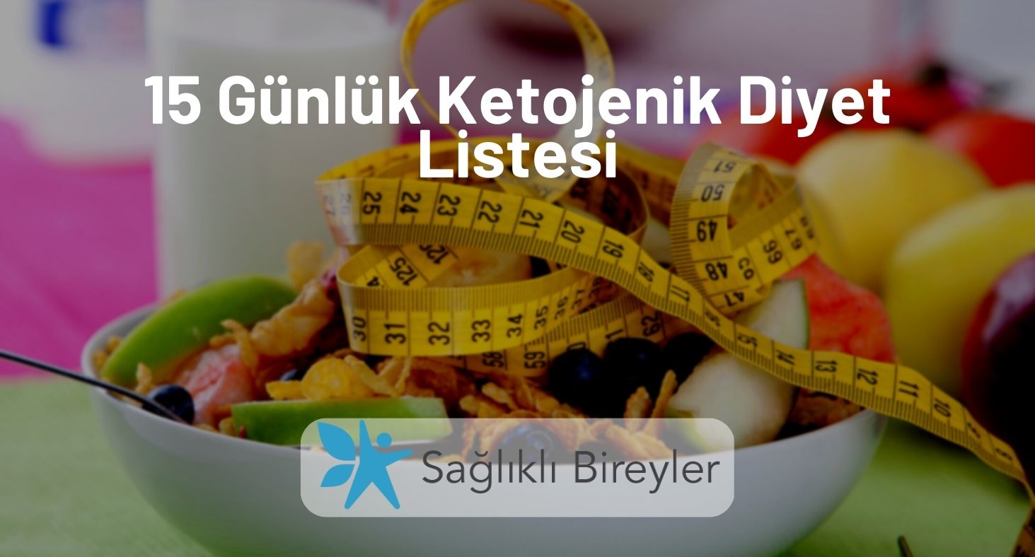 15 Günlük Ketojenik Diyet Listesi